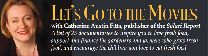 Food Documentaries: Let’s Go to the Movies with Catherine Austin Fitts