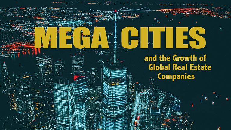 3rd Quarter Wrap Up 2018: MegaCities and the Growth of Global Real Estate Companies