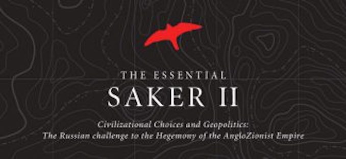 Book Review: The Essential Saker II: Civilizational Choices and Geopolitics: The Russian challenge to the Hegemony of the AngloZionist Empire