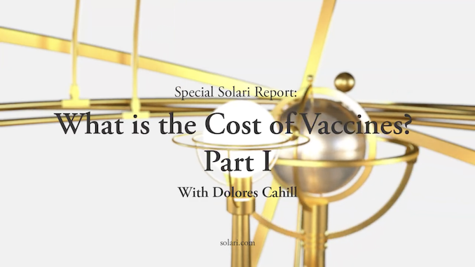 Special Solari Report: What Is the Real Cost of Vaccines? Part I with Professor Dolores Cahill