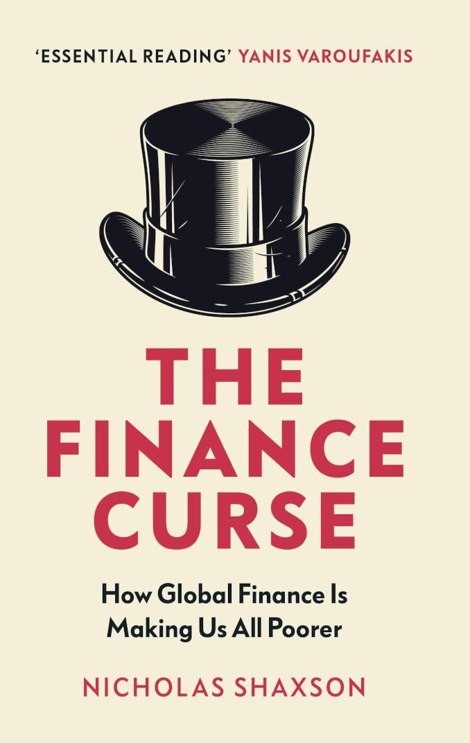 Book Review: The Finance Curse by Nicholas Shaxson