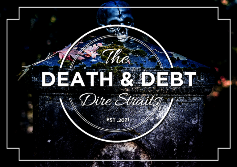 Scenario #3: The Death & Debt Dire Straits