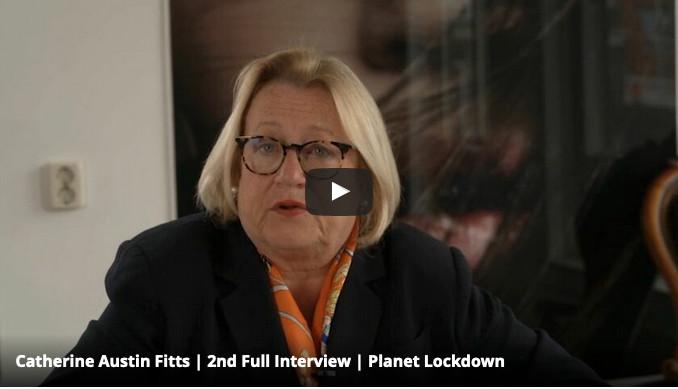 Catherine Austin Fitts | 2nd Full Interview | Planet Lockdown