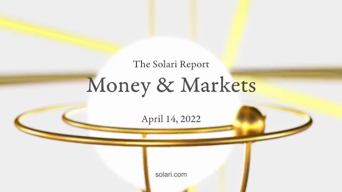 Money & Markets Report: April 14, 2022