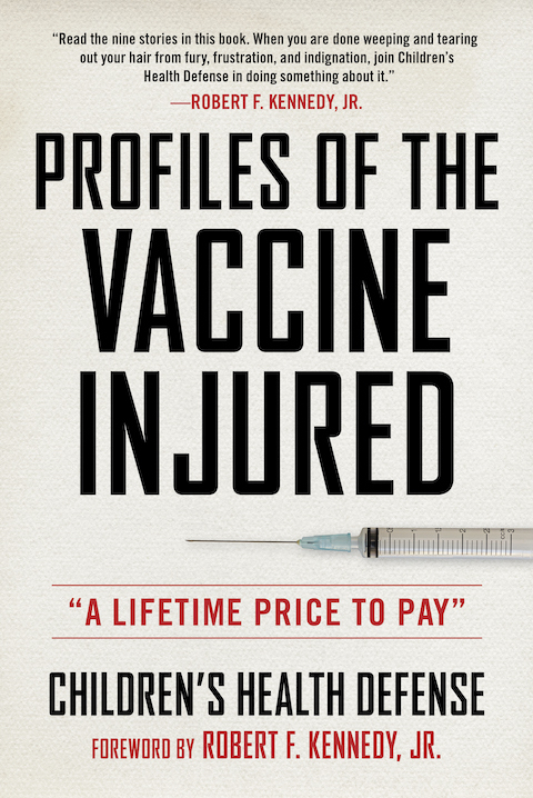 Book Review: Profiles of the Vaccine-Injured, by Children’s Health Defense, Foreword by Robert F. Kennedy, Jr.