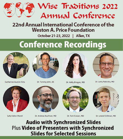 Wise Traditions 2022 Annual Conference – Live and On-Demand Streaming – Subscriber  Discount, Order  Today!