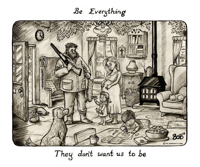 Bob Moran: Be Everything They Do Not Want Us To Be!