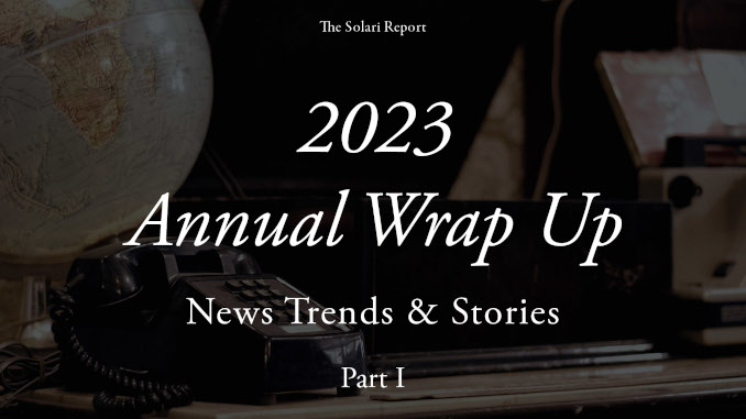 2023 Annual Wrap Up: News Trends & Stories, Part I with Dr. Joseph P. Farrell