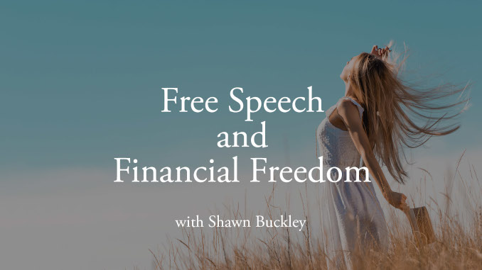 Free Speech and Financial Freedom with Shawn Buckley