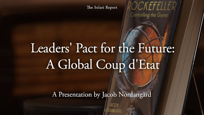 Leaders’ Pact for the Future: A Global Coup d’Etat – A Presentation by Jacob Nordangård