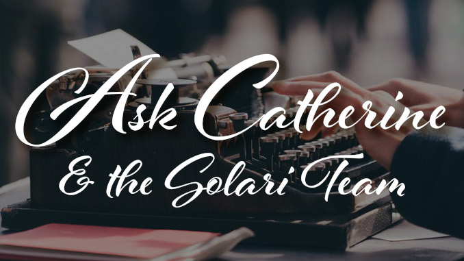 Ask Catherine & the Solari Team: August 2, 2024