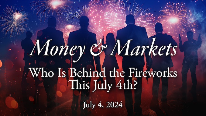 Money & Markets Report: July 4, 2024