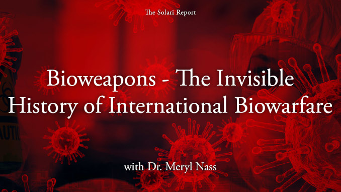 Bioweapons: The Invisible History of International Biowarfare with Dr. Meryl Nass