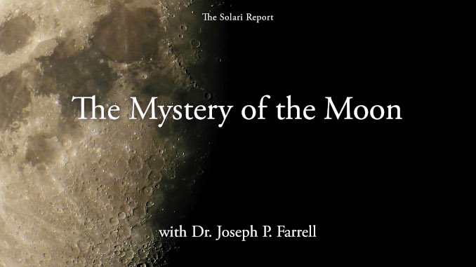 The Mystery of the Moon with Dr. Joseph P. Farrell