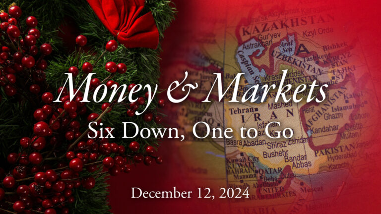 Money & Markets Report: December 12, 2024